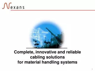 Complete, innovative and reliable cabling solutions for material handling systems