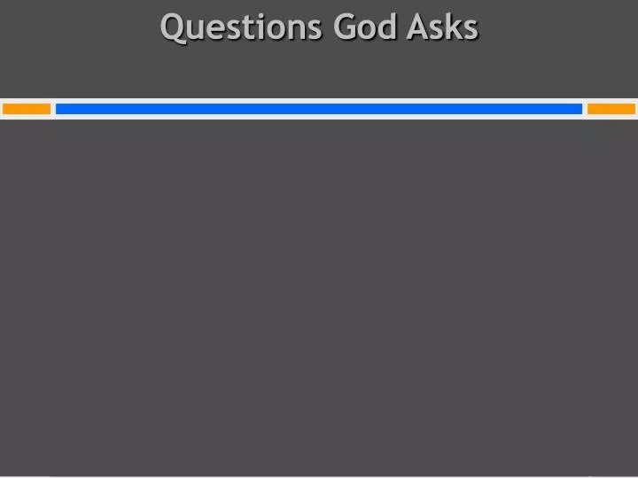 questions god asks