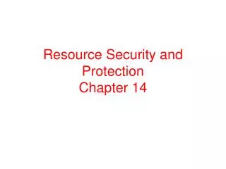 Resource Security and Protection Chapter 14