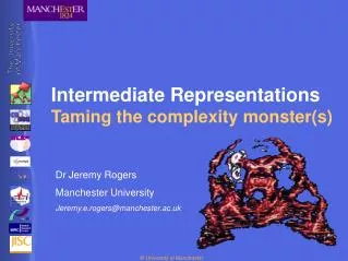 Intermediate Representations Taming the complexity monster(s)