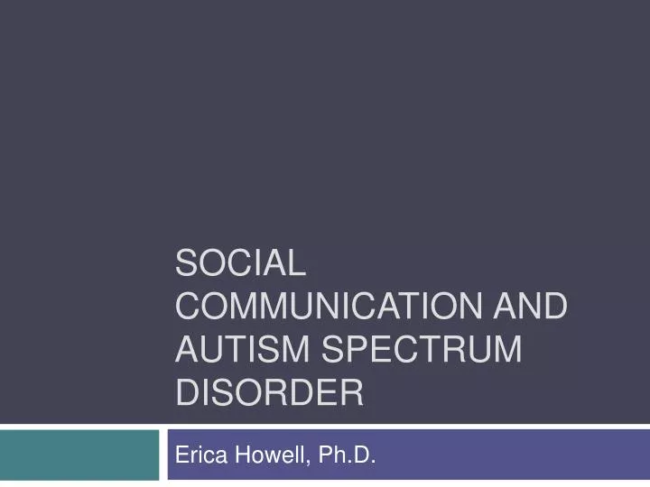 social communication and autism spectrum disorder