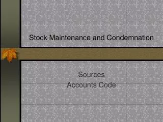 Stock Maintenance and Condemnation