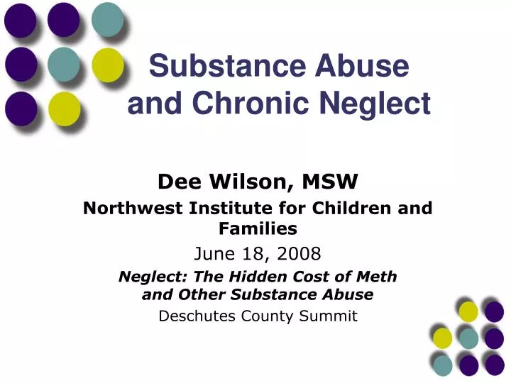 substance abuse and chronic neglect