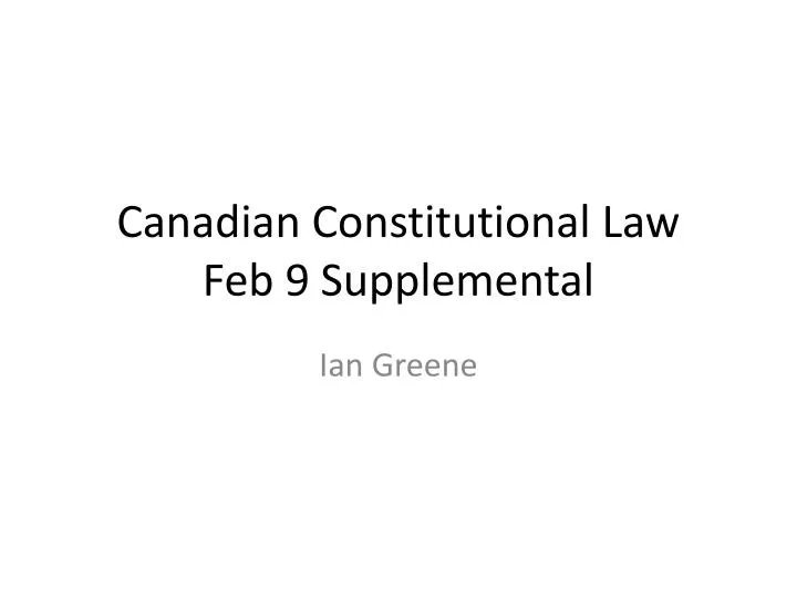 canadian constitutional law feb 9 supplemental