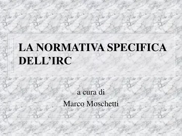 la normativa specifica dell irc