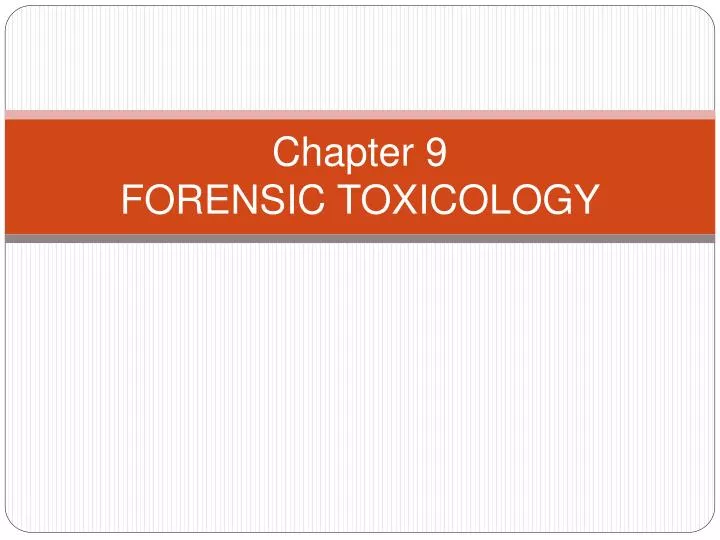 chapter 9 forensic toxicology