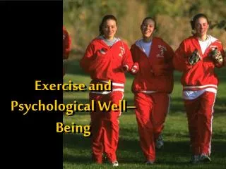 Exercise and Psychological Well–Being