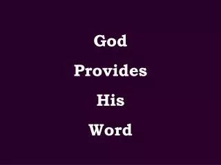God Provides His Word