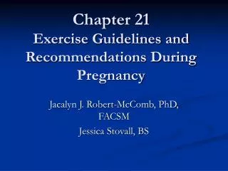 Chapter 21 Exercise Guidelines and Recommendations During Pregnancy
