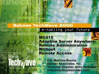 MC415 Adaptive Server Anywhere: Remote Administration Without Remote Access