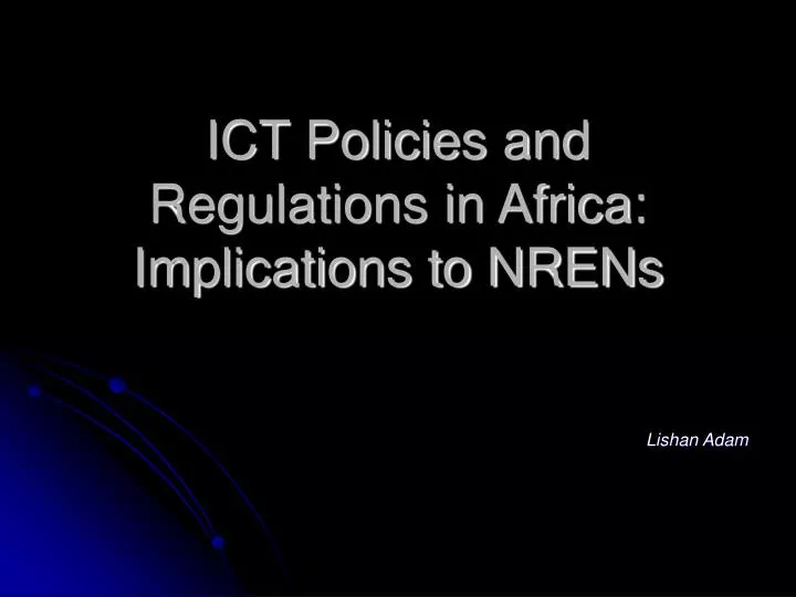 ict policies and regulations in africa implications to nrens