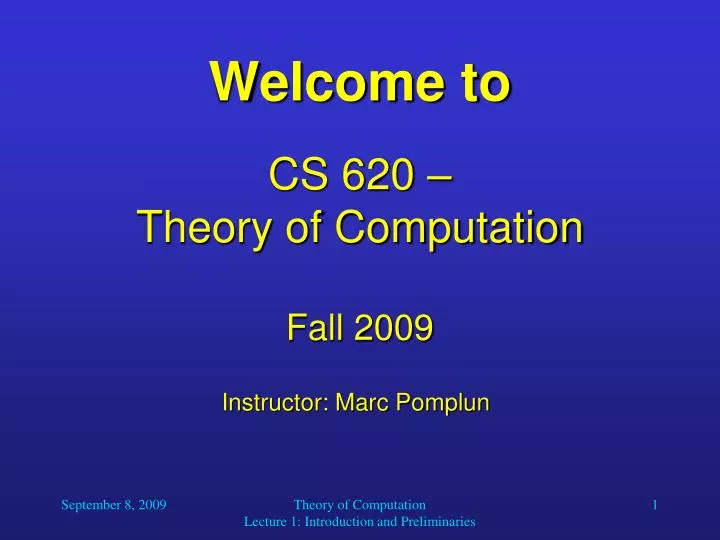 welcome to cs 620 theory of computation fall 2009