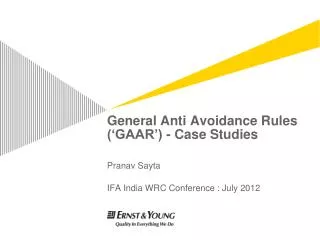 General Anti Avoidance Rules (‘GAAR’) - Case Studies