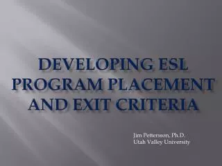 Developing ESL Program Placement and exit criteria