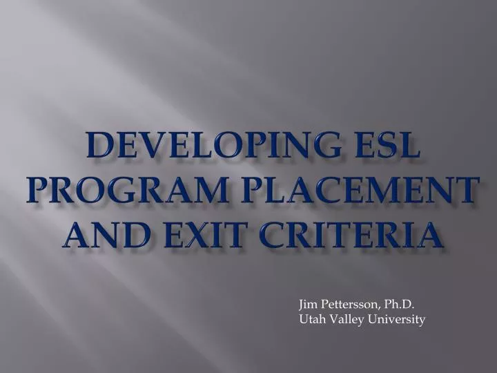 developing esl program placement and exit criteria