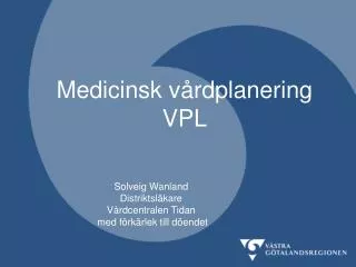 Medicinsk vårdplanering VPL