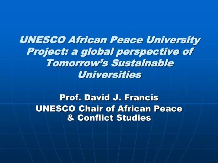 unesco african peace university project a global perspective of tomorrow s sustainable universities