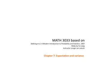 MATH 3033 based on Dekking et al. A Modern Introduction to Probability and Statistics. 2007 Slides by Yu Liang Instruct