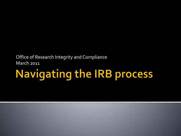 office of research integrity and compliance march 2011
