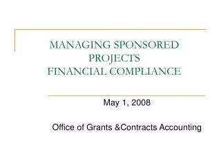 MANAGING SPONSORED PROJECTS FINANCIAL COMPLIANCE