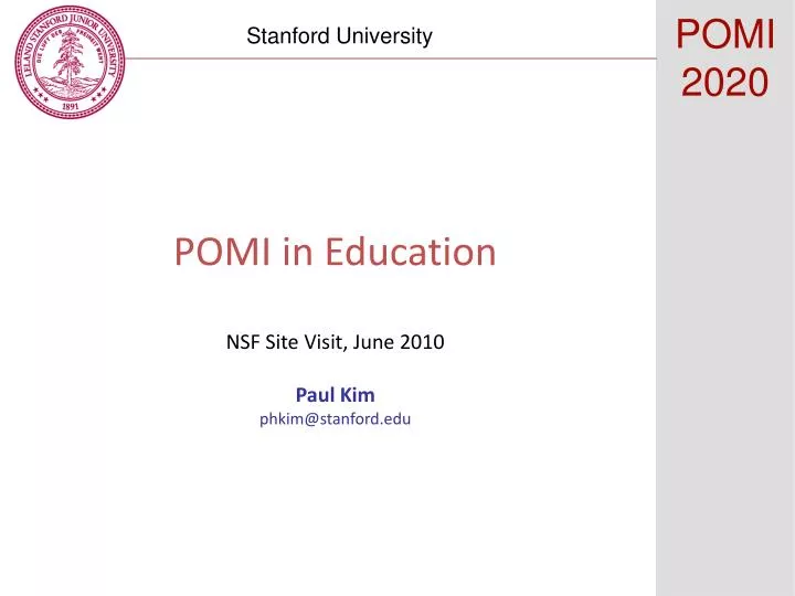 pomi in education nsf site visit june 2010 paul kim phkim@stanford edu