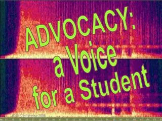ADVOCACY: a Voice for a Student