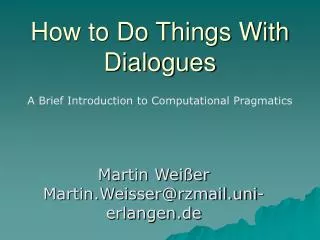 How to Do Things With Dialogues