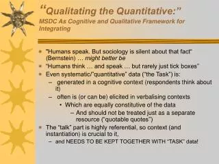 “ Qualitating the Quantitative:” MSDC As Cognitive and Qualitative Framework for Integrating