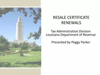 Tax Administration Division Louisiana Department of Revenue Presented by Peggy Parker