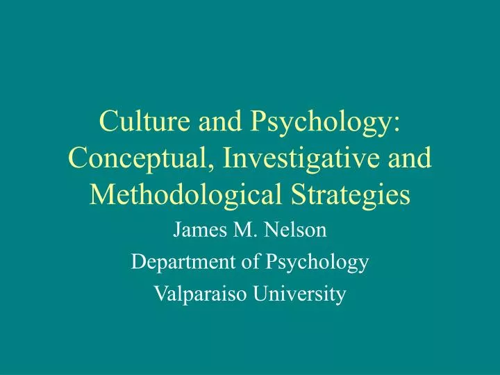 culture and psychology conceptual investigative and methodological strategies