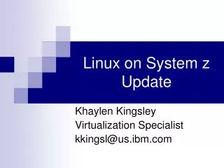 Linux on System z Update