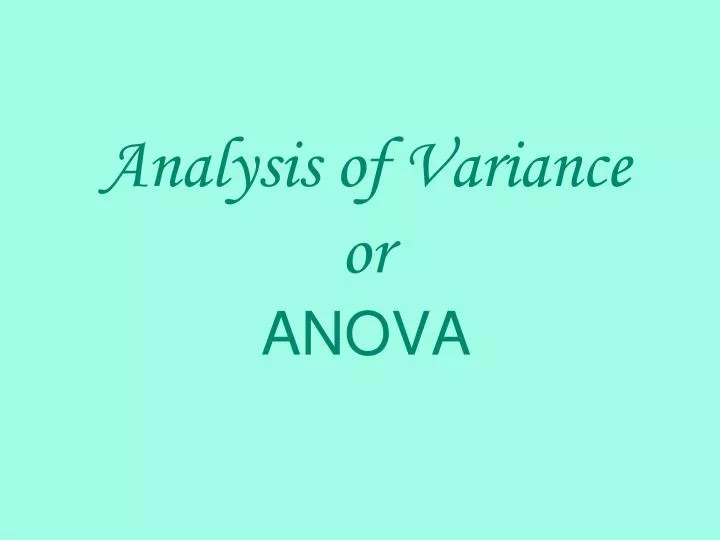 analysis of variance or anova