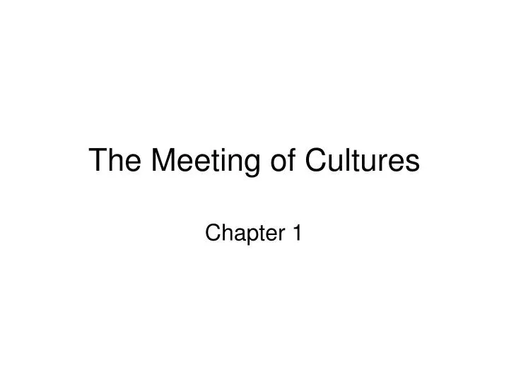 the meeting of cultures