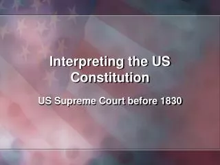 Interpreting the US Constitution