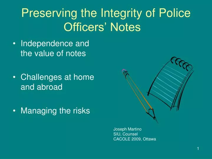 preserving the integrity of police officers notes