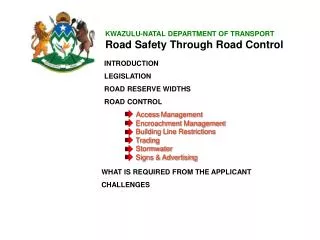 KWAZULU-NATAL DEPARTMENT OF TRANSPORT Road Safety Through Road Control