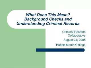 What Does This Mean? Background Checks and Understanding Criminal Records