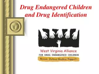 Drug Endangered Children and Drug Identification