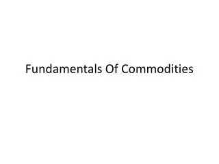 Fundamentals Of Commodities