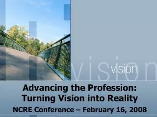 Advancing the Profession: Turning Vision into Reality
