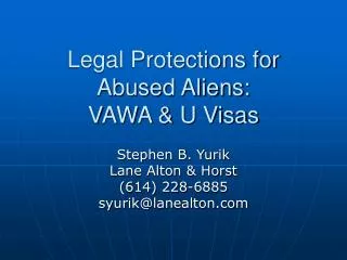 Legal Protections for Abused Aliens: VAWA &amp; U Visas