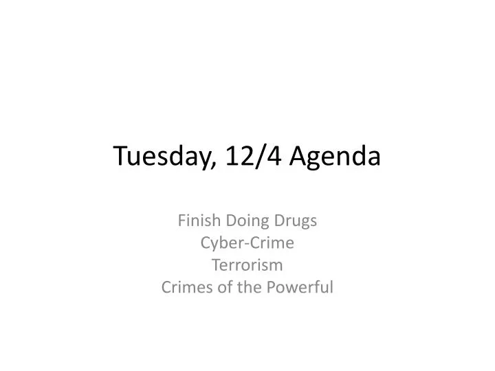 tuesday 12 4 agenda