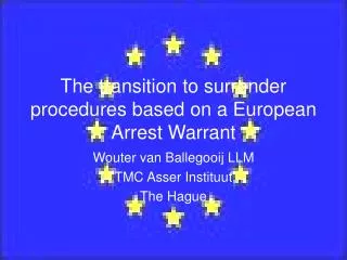 The transition to surrender procedures based on a European Arrest Warrant