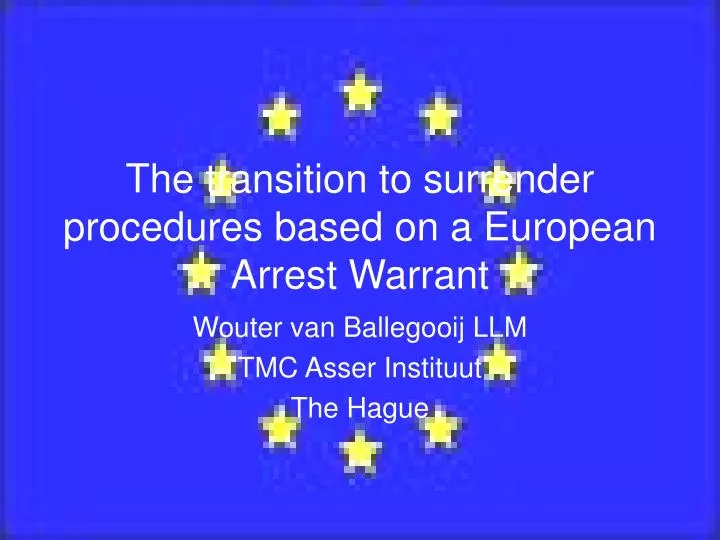 the transition to surrender procedures based on a european arrest warrant