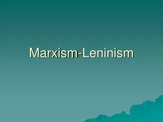 Marxism-Leninism