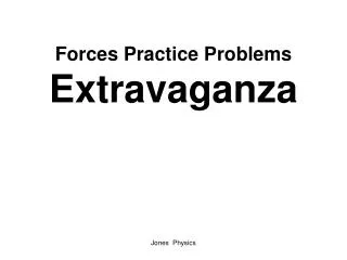 Forces Practice Problems Extravaganza