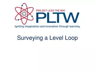 Surveying a Level Loop