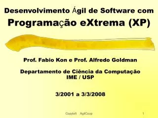 Desenvolvimento Á gil de Software com Programa ç ão eXtrema (XP)
