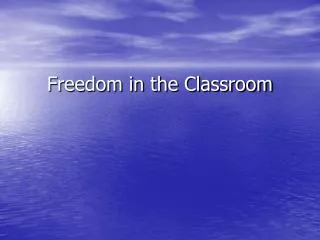 Freedom in the Classroom