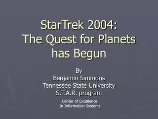 StarTrek 2004: The Quest for Planets has Begun